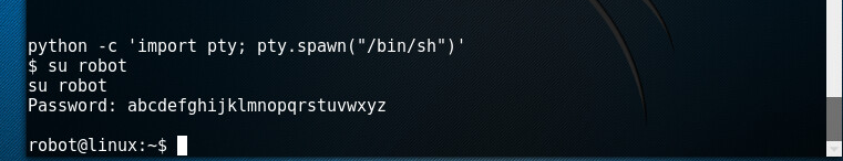 Machine generated alternative text: python -c 'import Pty; ' $ su robot su robot Password: abcdefghijklmnopqrstuvwxyz 